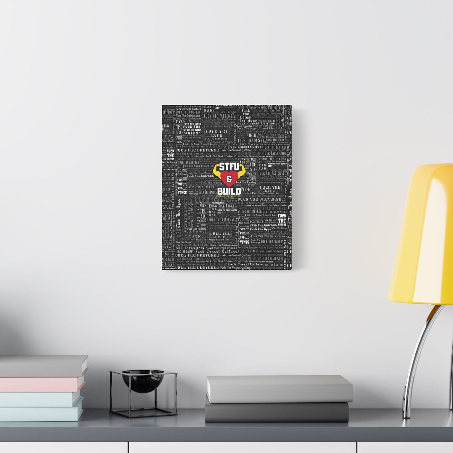 STFU & BUILD® | “Word Art Wrap” — Satin Canvas (Black, Stretched)