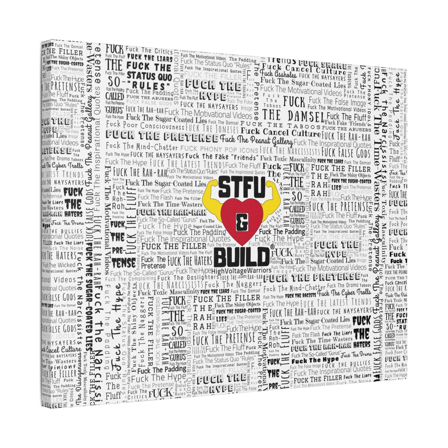STFU & BUILD® | “Word Art Wrap” — Satin Canvas (White, Stretched)