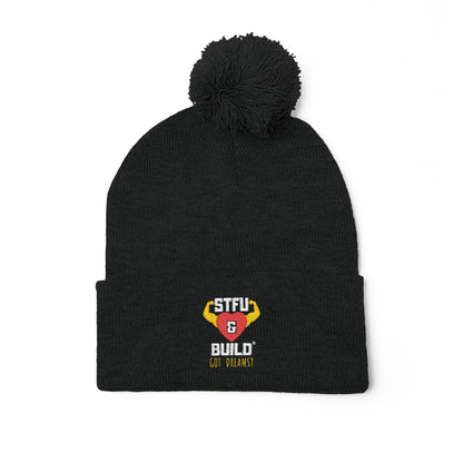 Got Dreams? STFU & BUILD® Stylish Pom-Pom Knit Cap | Embroidered Beanie for Dreamers