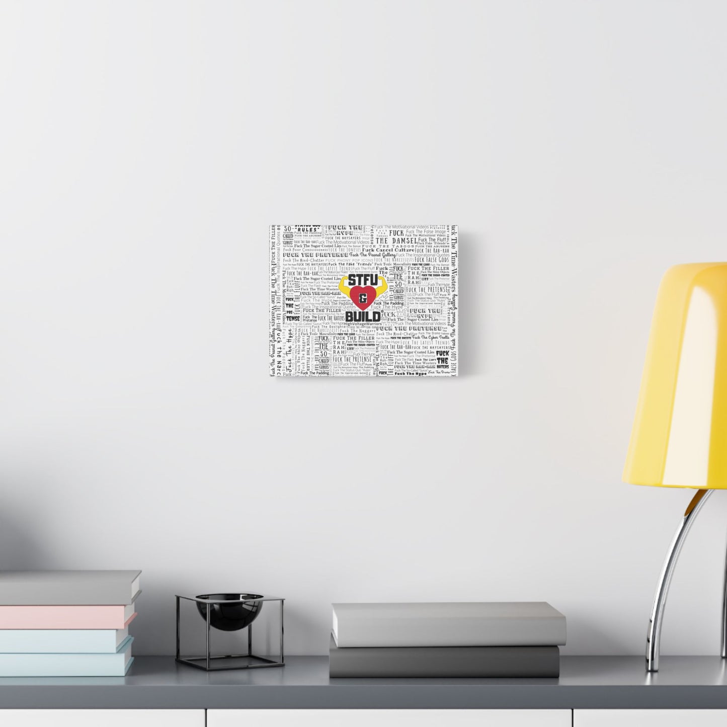 STFU & BUILD® | “Word Art Wrap” — Satin Canvas (White, Stretched)