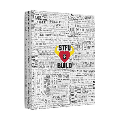 STFU & BUILD® | “Word Art Wrap” — Satin Canvas (White, Stretched)