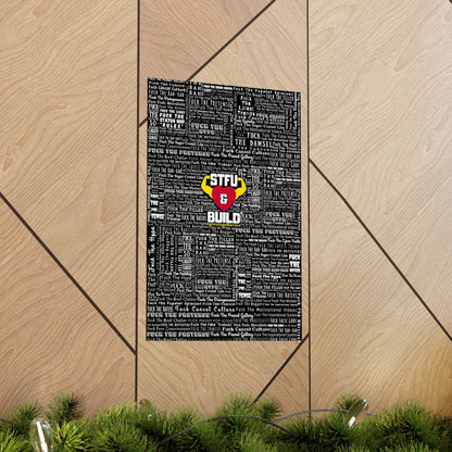 STFU & BUILD - Word Art Wrap - Black Background - Premium Matte Vertical Posters