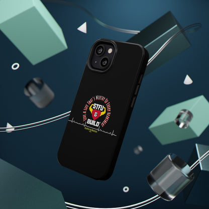STFU & BUILD® iPhone & Samsung Impact-Resistant Cell Phone Cases - "Live A Life That's Worthy Of Every Heartbeat" (Various Sizes)