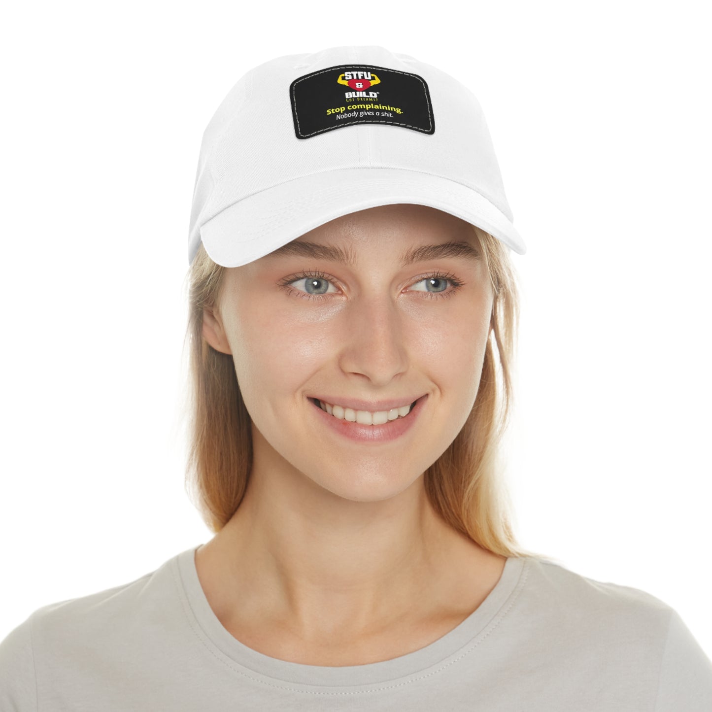 STFU & BUILD® Dad Hat with Leather Patch - "Stop Complaining... Nobody Gives A Shit"