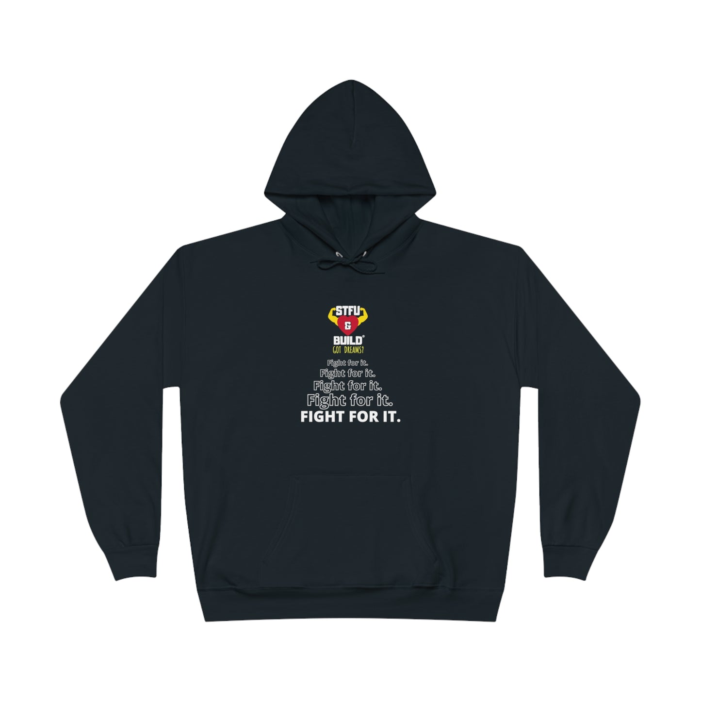 STFU & BUILD® - Fight For It - Unisex EcoSmart® Pullover Hoodie Sweatshirt