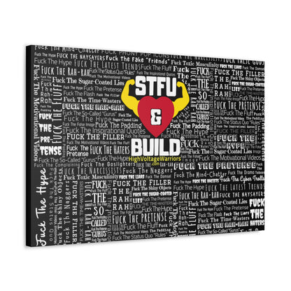 STFU & BUILD® - Word Art Wrap - Black Background - Satin Canvas, Stretched