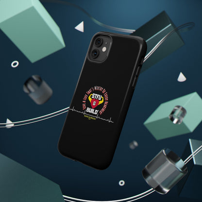STFU & BUILD® iPhone & Samsung Impact-Resistant Cell Phone Cases - "Live A Life That's Worthy Of Every Heartbeat" (Various Sizes)