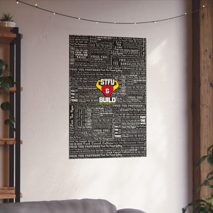 STFU & BUILD - Word Art Wrap - Black Background - Premium Matte Vertical Posters