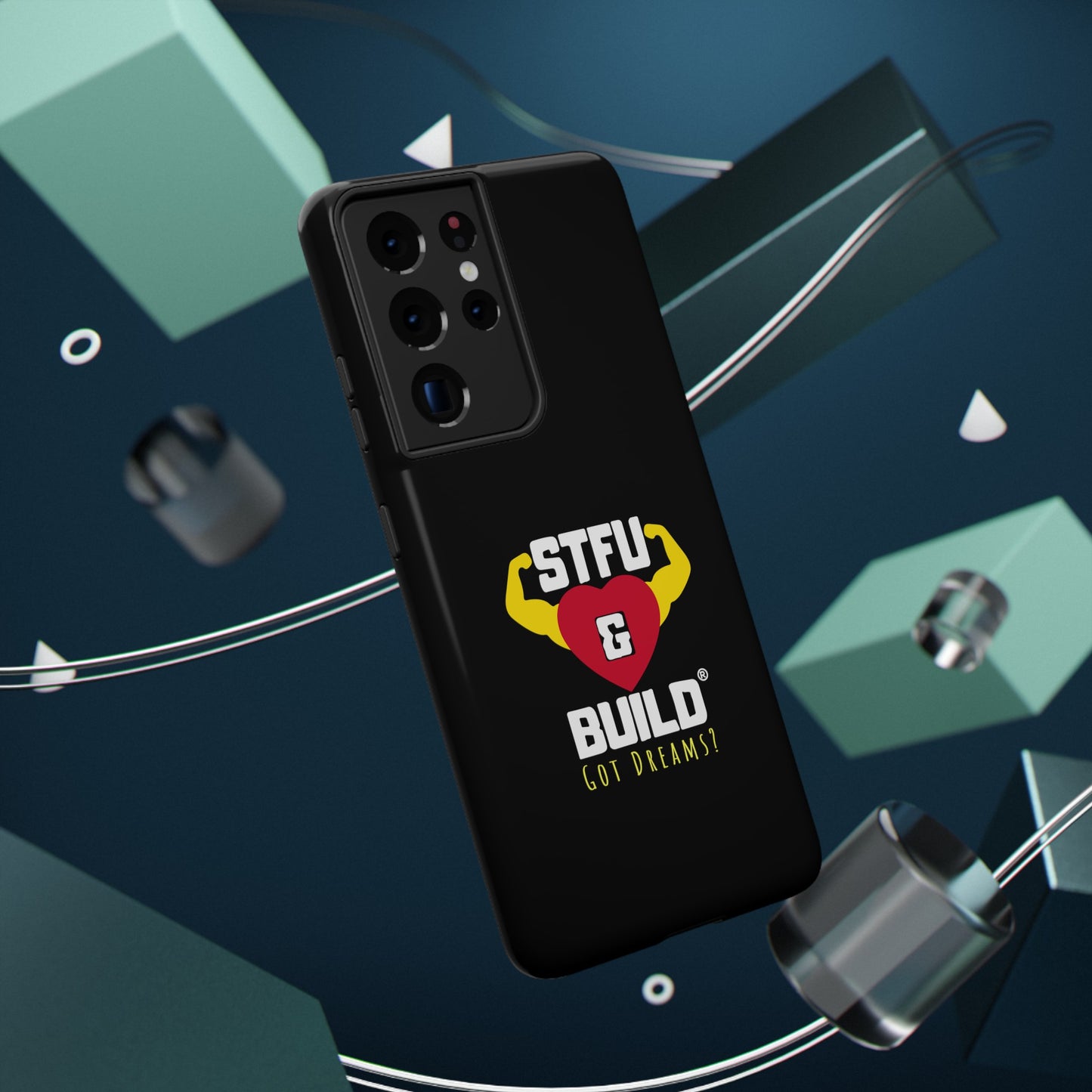 STFU & BUILD® iPhone & Samsung Impact-Resistant Cell Phone Cases - Classic Logo - Got Dreams? (Various Sizes/Glossy or Matte)