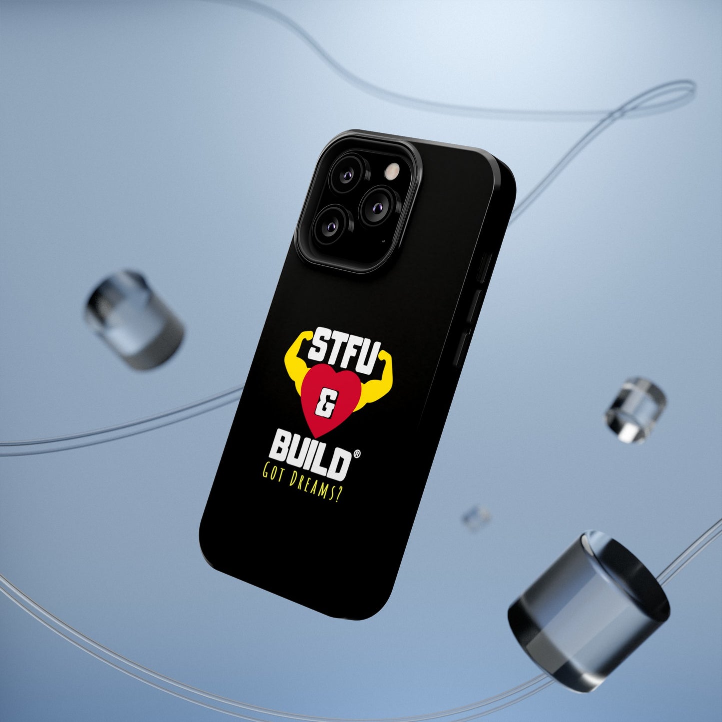 STFU & BUILD® iPhone & Samsung Impact-Resistant Cell Phone Cases - Classic Logo - Got Dreams? (Various Sizes/Glossy or Matte)