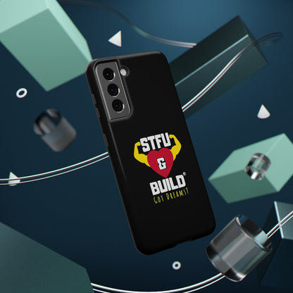STFU & BUILD® iPhone & Samsung Impact-Resistant Cell Phone Cases - Classic Logo - Got Dreams? (Various Sizes/Glossy or Matte)