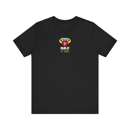 STFU & BUILD® | Classic “Got Dreams?” — Men’s Jersey Tee