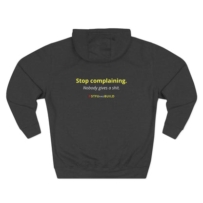 STFU & BUILD® | “Stop Complaining” — Men’s Premium Pullover Hoodie