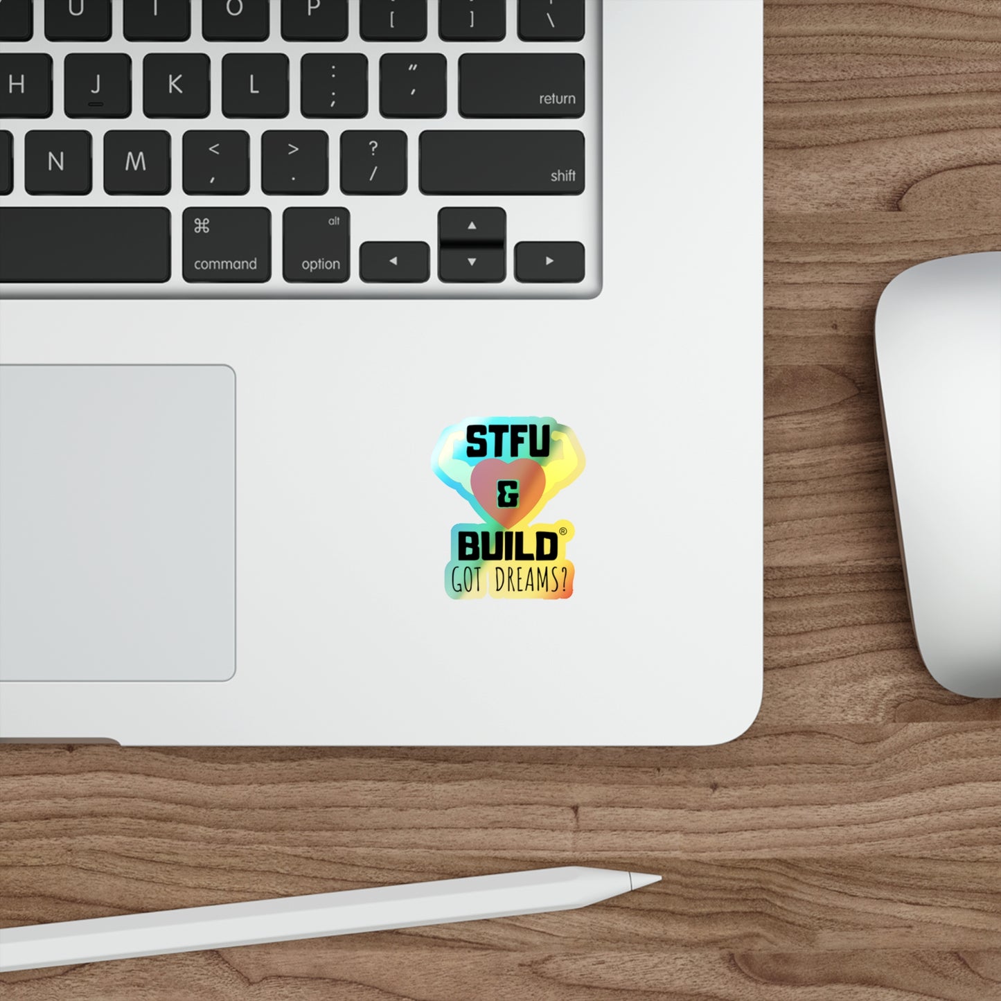 STFU & BUILD® - Classic - "Got Dreams" - Holographic Die-cut Stickers