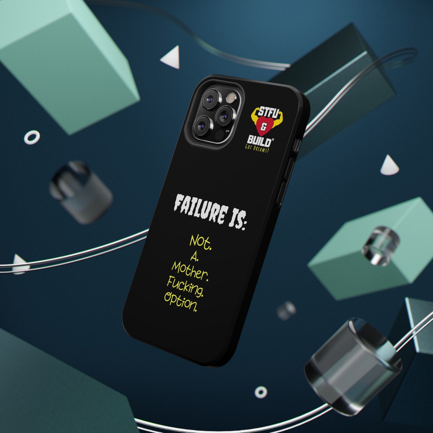 STFU & BUILD® iPhone & Samsung Impact-Resistant Cell Phone Cases - "Failure Is Not A Mother Fucking Option" (Various Sizes)