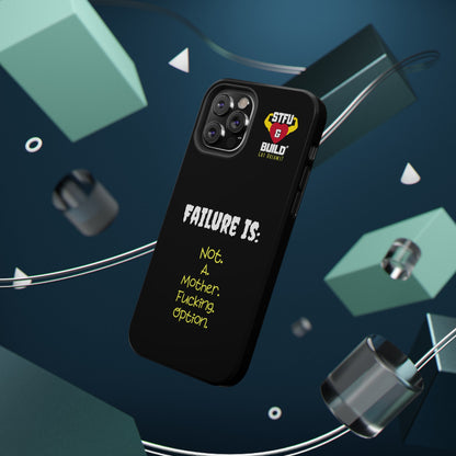 STFU & BUILD® iPhone & Samsung Impact-Resistant Cell Phone Cases - "Failure Is Not A Mother Fucking Option" (Various Sizes)