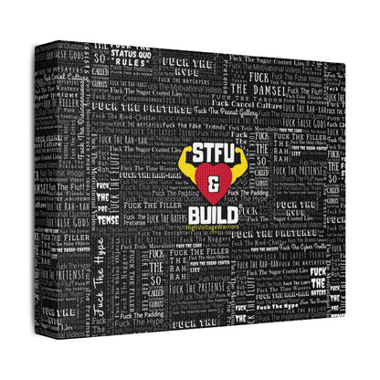STFU & BUILD® | “Word Art Wrap” — Satin Canvas (Black, Stretched)