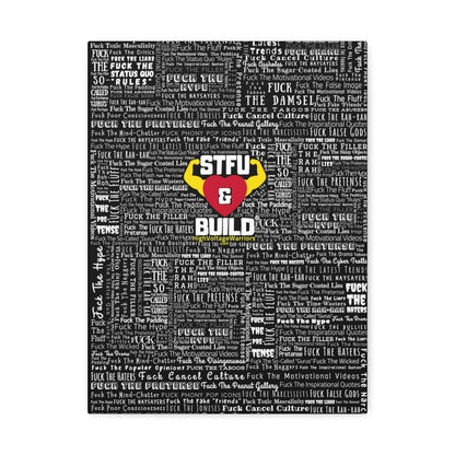 STFU & BUILD® - Word Art Wrap - Black Background - Satin Canvas, Stretched