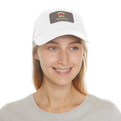 STFU & BUILD® Dad Hat with Leather Patch - "Stop Complaining... Nobody Gives A Shit"