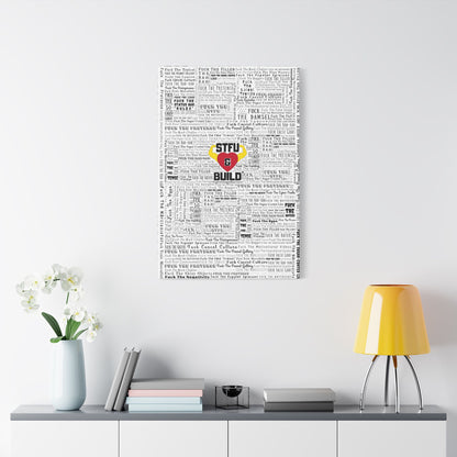 STFU & BUILD® | “Word Art Wrap” — Satin Canvas (White, Stretched)