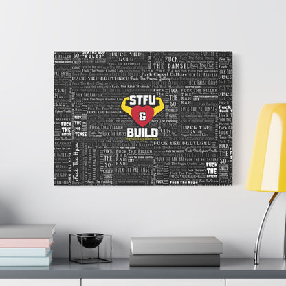 STFU & BUILD® | “Word Art Wrap” — Satin Canvas (Black, Stretched)