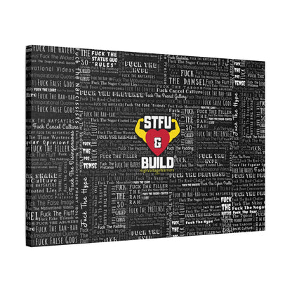 STFU & BUILD® | “Word Art Wrap” — Satin Canvas (Black, Stretched)