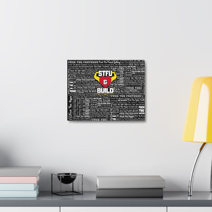 STFU & BUILD® - Word Art Wrap - Black Background - Satin Canvas, Stretched