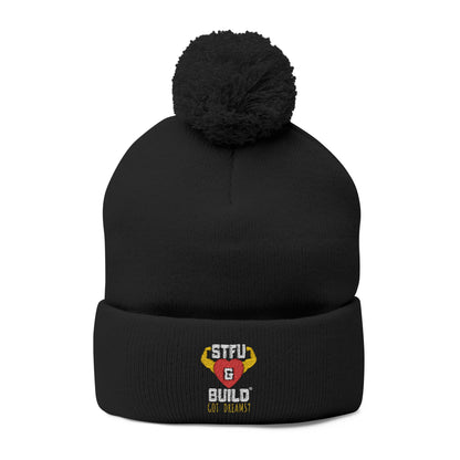 Got Dreams? STFU & BUILD® Stylish Pom-Pom Knit Cap | Embroidered Beanie for Dreamers