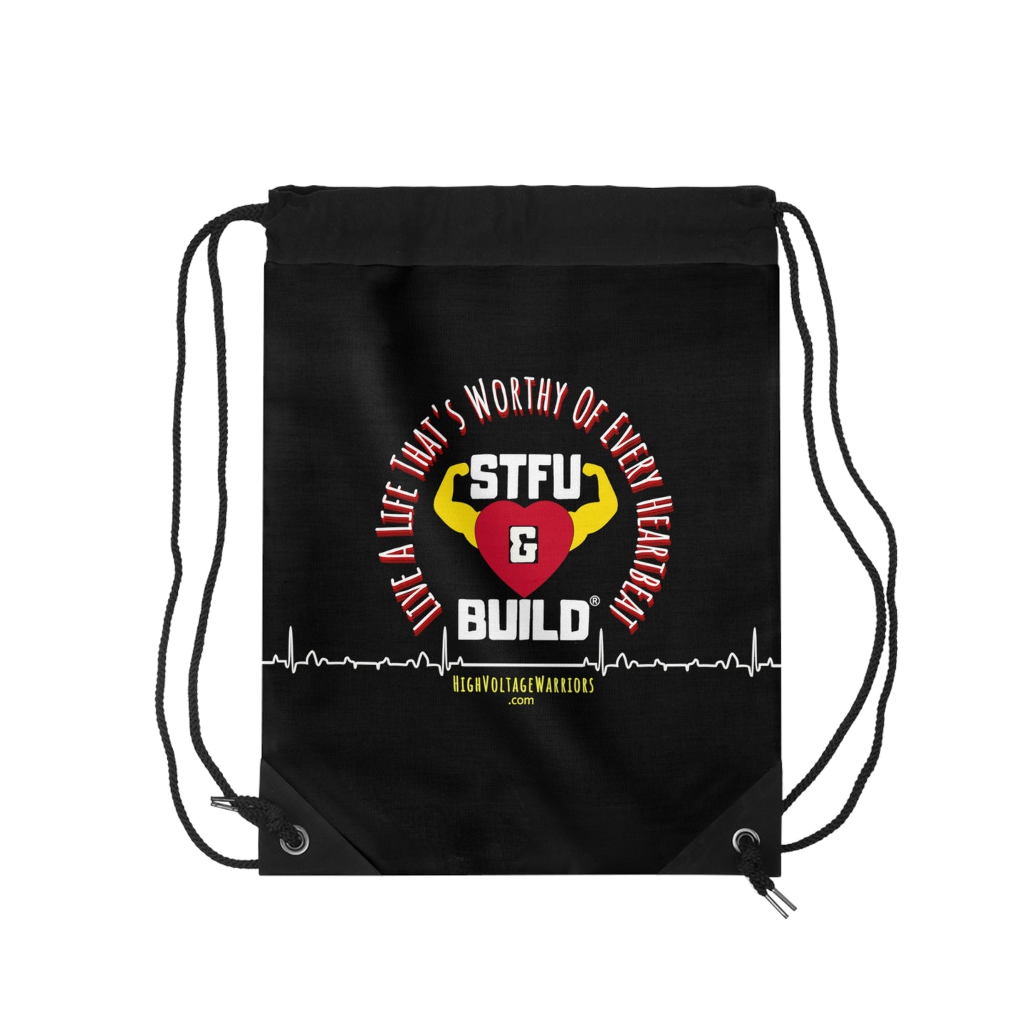 STFU & BUILD® - Live A Life That's Worthy - Drawstring Bag