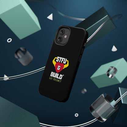 STFU & BUILD® iPhone & Samsung Impact-Resistant Cell Phone Cases - Classic Logo - Got Dreams? (Various Sizes/Glossy or Matte)