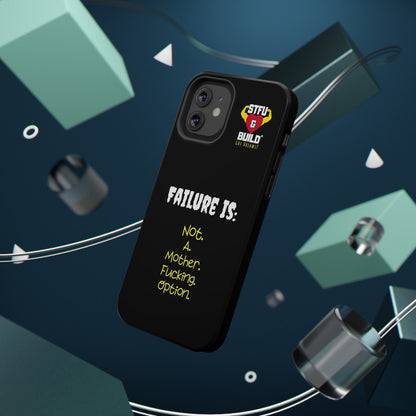 STFU & BUILD® iPhone & Samsung Impact-Resistant Cell Phone Cases - "Failure Is Not A Mother Fucking Option" (Various Sizes)
