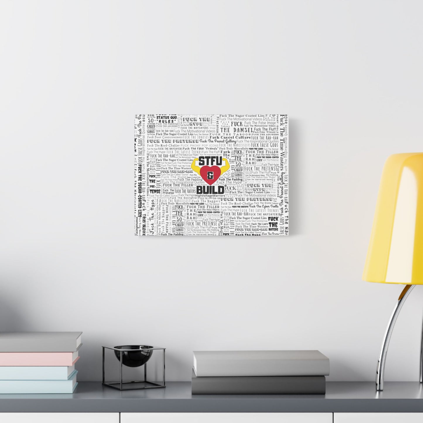 STFU & BUILD® | “Word Art Wrap” — Satin Canvas (White, Stretched)
