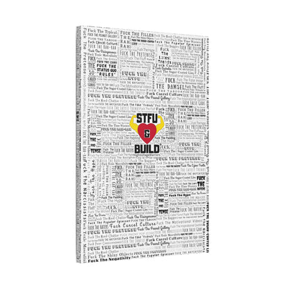 STFU & BUILD® | “Word Art Wrap” — Satin Canvas (White, Stretched)