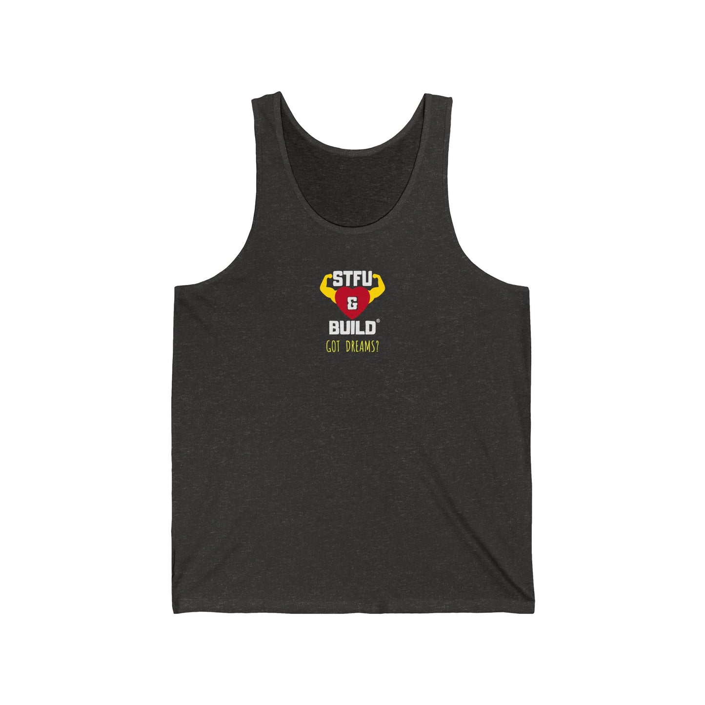 STFU & BUILD® - Classic - Got Dreams? - Unisex Jersey Tank