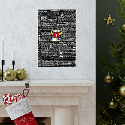 STFU & BUILD - Word Art Wrap - Black Background - Premium Matte Vertical Posters