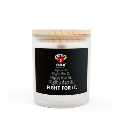 STFU & BUILD® - Fight For It! - Scented Candle, 9oz