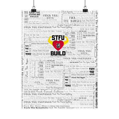 STFU & BUILD - Word Art Wrap - White Background - Premium Matte Vertical Posters