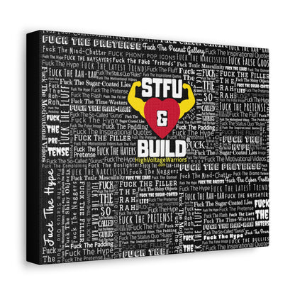 STFU & BUILD® - Word Art Wrap - Black Background - Satin Canvas, Stretched