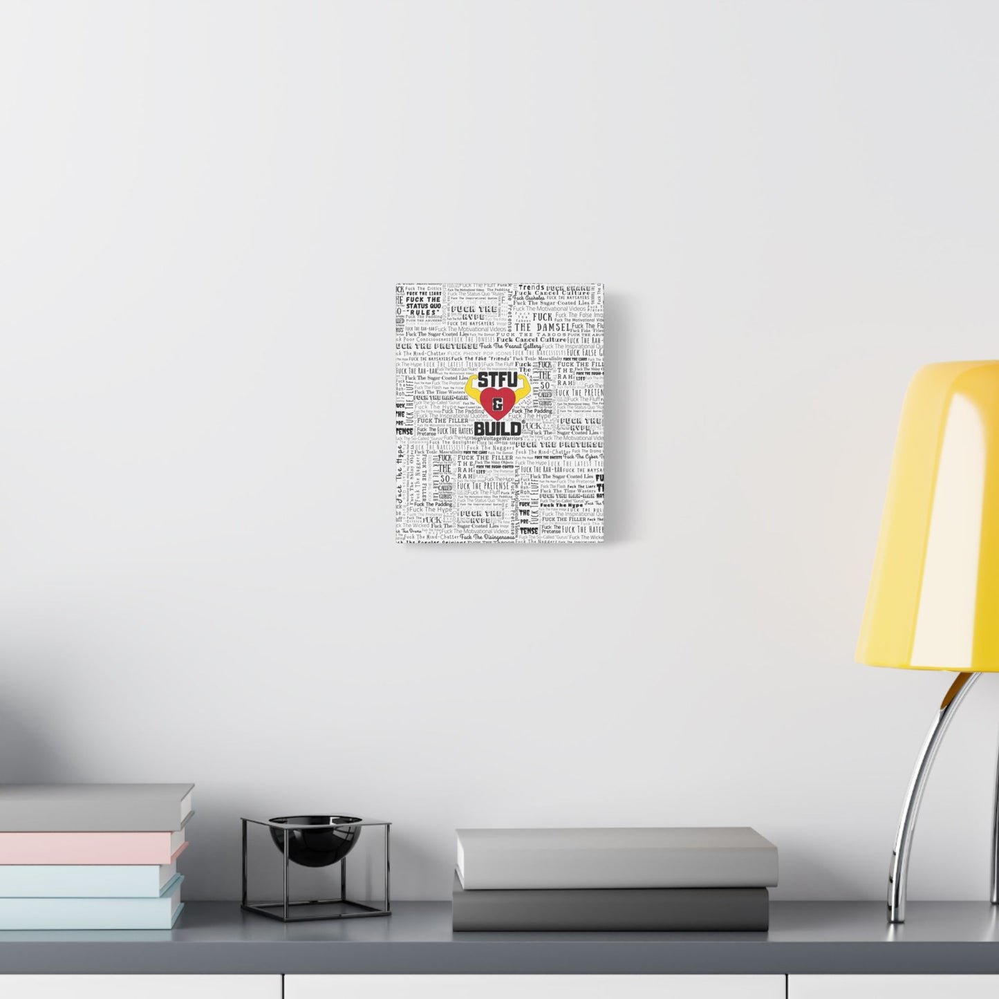 STFU & BUILD® | “Word Art Wrap” — Satin Canvas (White, Stretched)