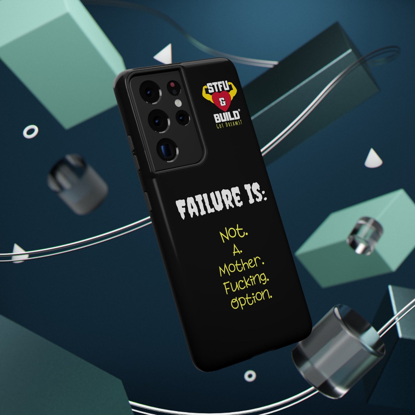 STFU & BUILD® iPhone & Samsung Impact-Resistant Cell Phone Cases - "Failure Is Not A Mother Fucking Option" (Various Sizes)