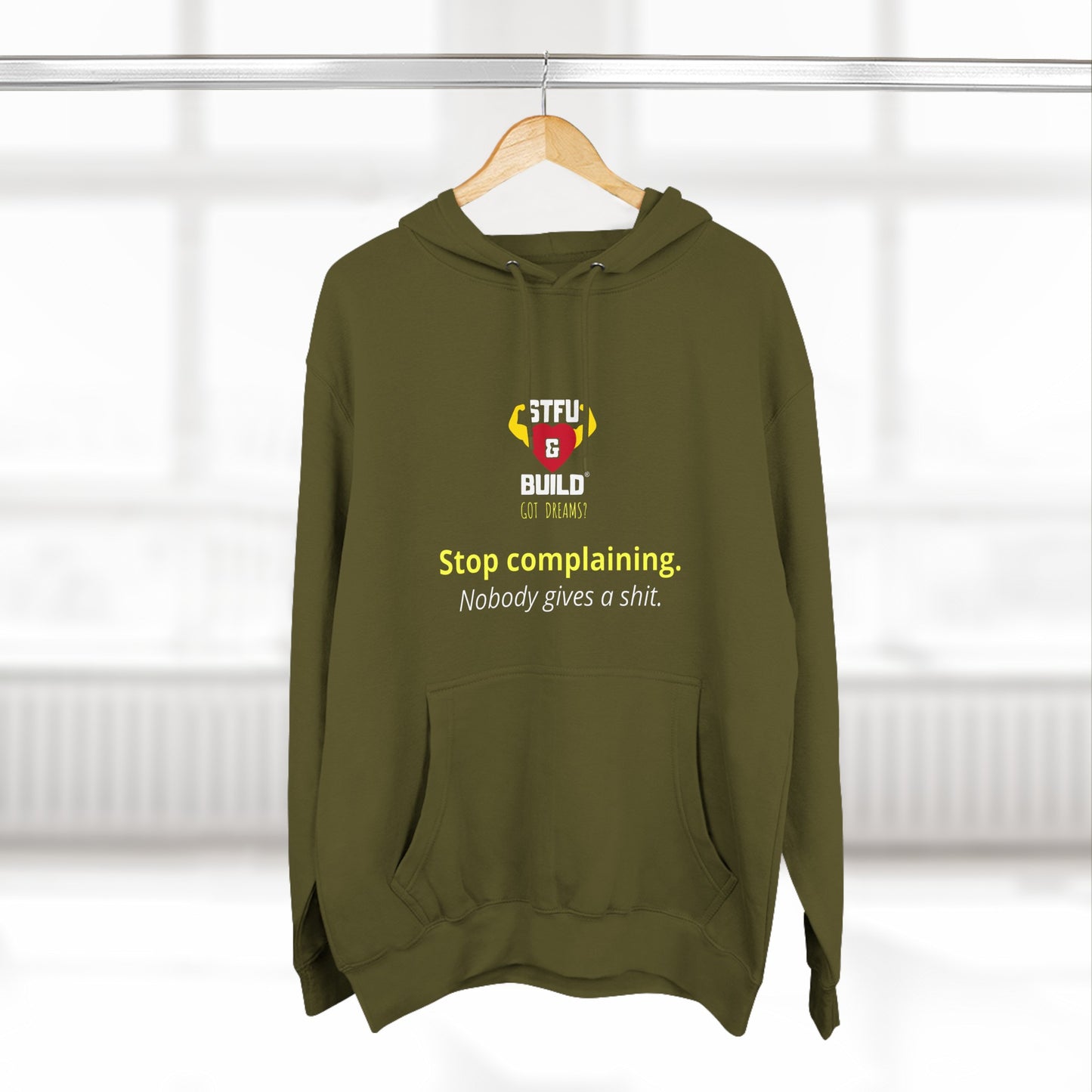 STFU & BUILD® - Stop Complaining - Unisex Premium Pullover Hoodie
