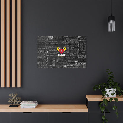 STFU & BUILD® | “Word Art Wrap” — Satin Canvas (Black, Stretched)