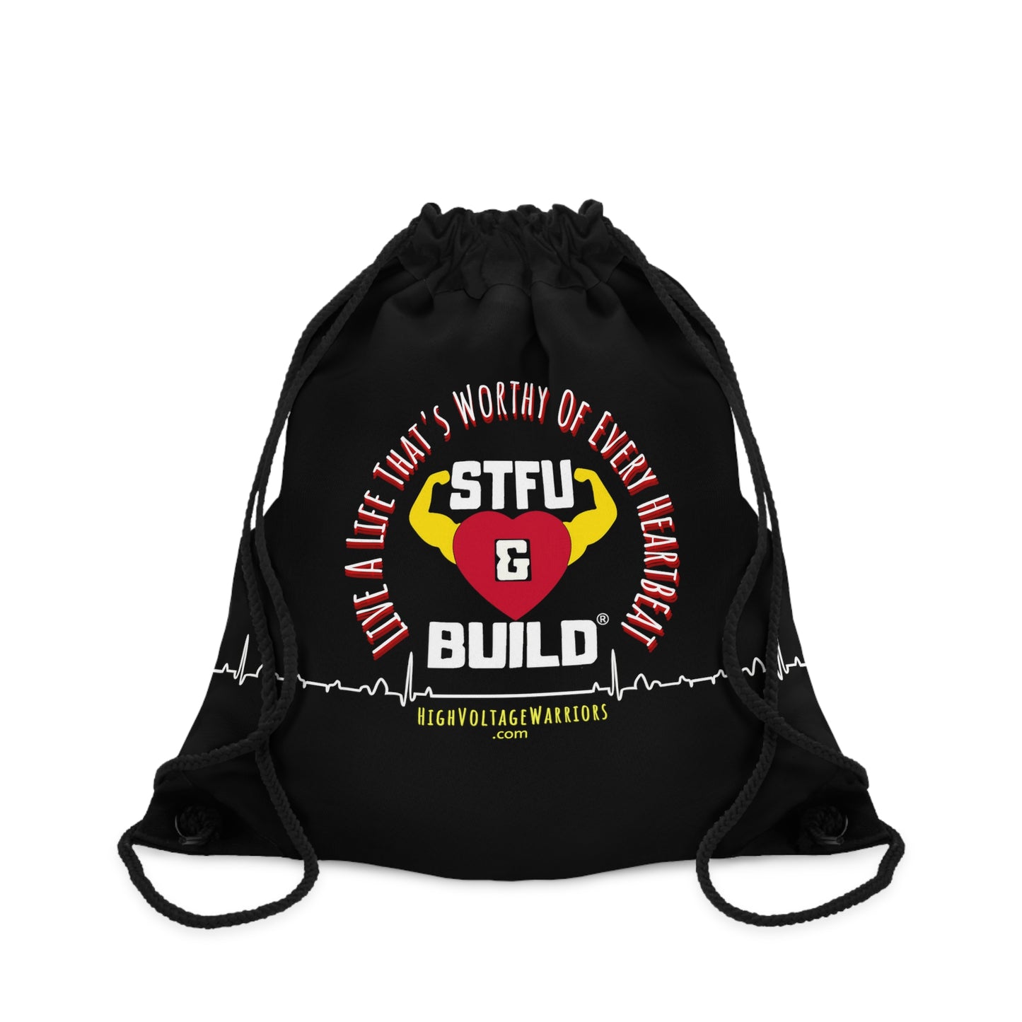 STFU & BUILD® - Live A Life That's Worthy - Drawstring Bag