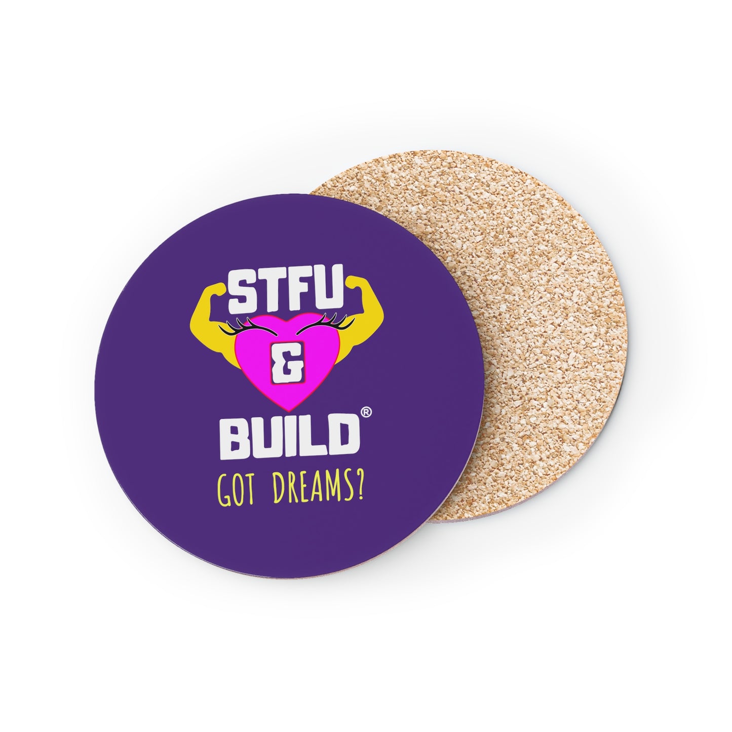 STFU & BUILD® | Women’s Empowerment — “Got Dreams?” — Coasters