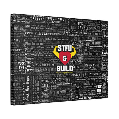 STFU & BUILD® | “Word Art Wrap” — Satin Canvas (Black, Stretched)