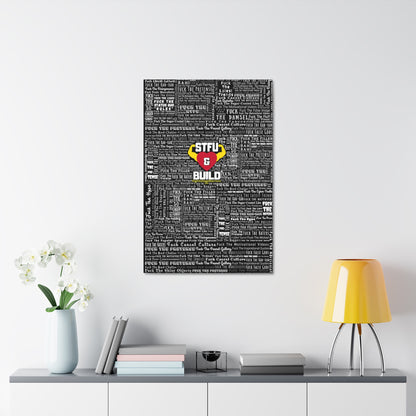 STFU & BUILD® - Word Art Wrap - Black Background - Satin Canvas, Stretched