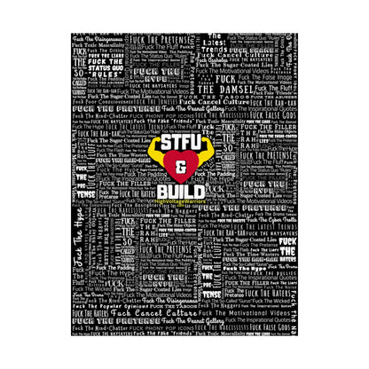 STFU & BUILD - Word Art Wrap - Black Background - Premium Matte Vertical Posters