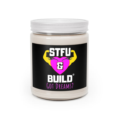 STFU & BUILD® Got Dreams? Women's Empowerment- Scented Candle, 9oz
