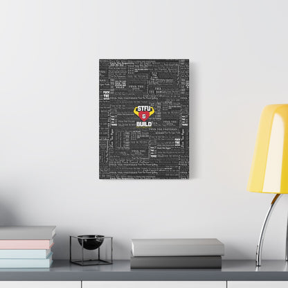 STFU & BUILD® | “Word Art Wrap” — Satin Canvas (Black, Stretched)