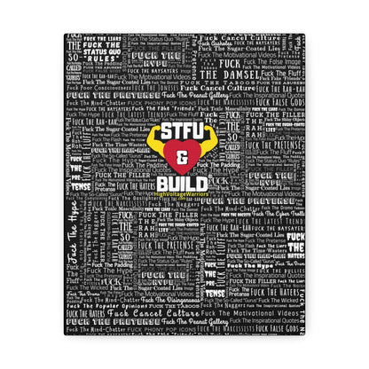 STFU & BUILD® - Word Art Wrap - Black Background - Satin Canvas, Stretched